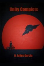 Unity Complete: The Complete Unity Trilogy