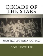 Decade of the Stars: Mary Star of the Sea Football