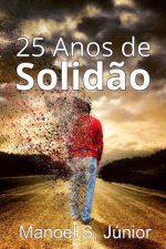 25 Anos de Solid?o: Br