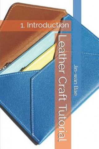 Leather Craft Tutorial: 1. Introduction