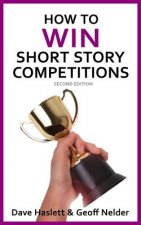 How to Win Short Story Competitions: Second Edition