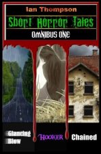 Short Horror Tales - Omnibus 1