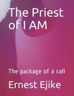 The Priest of I AM: The package of a call