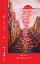 Ilynca - Short Story