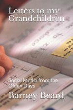 Letters to my Grandchilddren: Social Media from the Olden Days