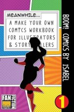 Boom! Comics by Isabel: A What Happens Next Comic Book for Budding Illustrators and Story Tellers