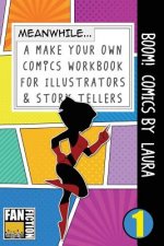 Boom! Comics by Laura: A What Happens Next Comic Book for Budding Illustrators and Story Tellers