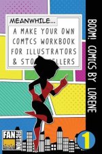 Boom! Comics by Lorene: A What Happens Next Comic Book for Budding Illustrators and Story Tellers