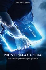 Pronti alla guerra!: Fondamenti per la battaglia spirituale