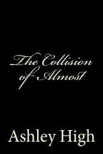 The Collision of Almost