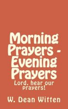 Morning Prayers - Evening Prayers