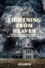 Lightning from Heaven: Prophetic Encounters Pointing to the Victorious upcoming End-Time Church