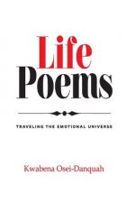 Life Poems: Traveling the Emotional Universe