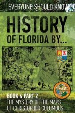 History of Florida by... Book 4 part 2: The mystery of the maps of Christopher Columbus. Spain-Turkish-Vatican-Rhodes-Florida. 1513-1514