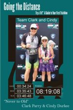 Going the Distance: ?Try a Tri!? A Guide to Your First Triathlon