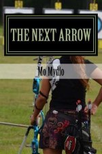 The Next Arrow: Fighting Spiritual Warfare and Winning