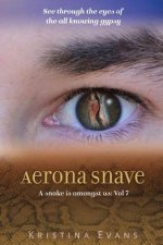 Aerona Snave sees through the eyes of the all knowing gypsy