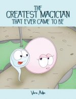 Greatest Magician That Ever Came To Be