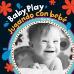 Baby Play/Jugando Con Bebe = Baby Play
