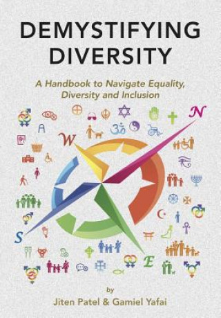 Demystifying Diversity: A Handbook to Navigate Equality, Diversity and Inclusion