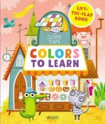 Colors to Learn: Lift-The-Flap Book