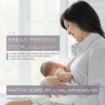 The Breastfeeding Book, Revised Edition: Everything You Need to Know about Nursing Your Child from Birth Through Weaning