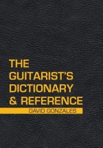 Guitarist's Dictionary & Reference