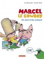 Marcel le cow-boy 05: Un ami tr?s collant