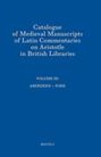 Catalogue of Medieval Manuscripts of Latin Commentaries on Aristotle in British Libraries: III: London and Rest of Britain