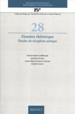 Homere Rhetorique: Etudes de Reception Antique