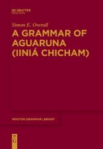 Grammar of Aguaruna (Iinia Chicham)