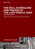 The Roll in England and France in the Late Middle Ages