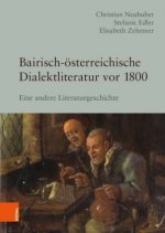 Bairisch-Osterreichische Dialektliteratur vor 1800