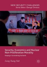 Security, Economics and Nuclear Non-Proliferation Morality