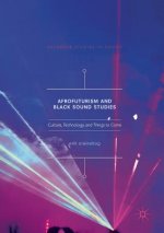 Afrofuturism and Black Sound Studies