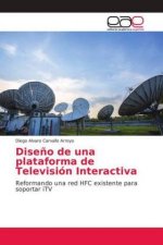Diseno de una plataforma de Television Interactiva