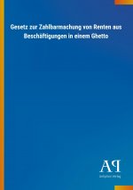 Gesetz zur Zahlbarmachung von Renten aus Beschäftigungen in einem Ghetto