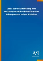 Gesetz über die Durchführung einer Repräsentativstatistik auf dem Gebiete des Wohnungswesens und des Städtebaus