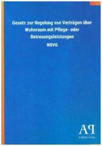 Gesetz zur Regelung von Verträgen über Wohnraum mit Pflege- oder Betreuungsleistungen