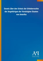 Gesetz über den Schutz der Urheberrechte der Angehörigen der Vereinigten Staaten von Amerika