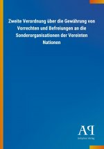 Zweite Verordnung über die Gewährung von Vorrechten und Befreiungen an die Sonderorganisationen der Vereinten Nationen