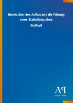 Gesetz über den Aufbau und die Führung eines Statistikregisters