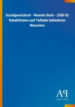 Sozialgesetzbuch - Neuntes Buch - (SGB IX) Rehabilitation und Teilhabe behinderter Menschen