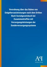 Verordnung über das Ruhen von Entgeltersatzleistungen nach dem Dritten Buch Sozialgesetzbuch bei Zusammentreffen mit Versorgungsleistungen der Sonderv
