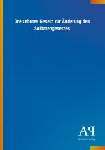 Dreizehntes Gesetz zur Änderung des Soldatengesetzes