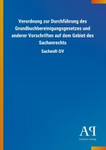 Verordnung zur Durchführung des Grundbuchbereinigungsgesetzes und anderer Vorschriften auf dem Gebiet des Sachenrechts