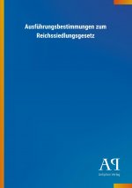 Ausführungsbestimmungen zum Reichssiedlungsgesetz