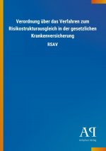 Verordnung über das Verfahren zum Risikostrukturausgleich in der gesetzlichen Krankenversicherung
