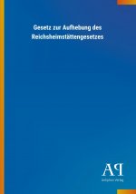 Gesetz zur Aufhebung des Reichsheimstättengesetzes