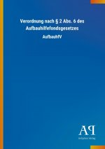 Verordnung nach 2 Abs. 6 des Aufbauhilfefondsgesetzes